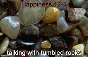 12-2-14 talking with tumbled rocks