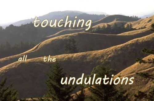 7-30 touching all the undulations