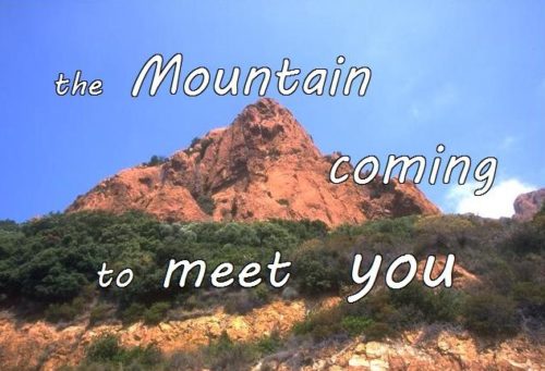 10-19 the Mountain coming to meet  you