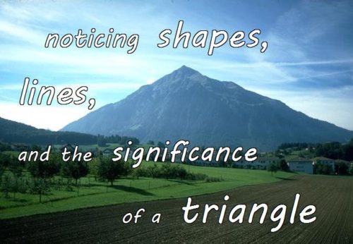 11-15 noticing shapes, lines, and the significance of a triangle