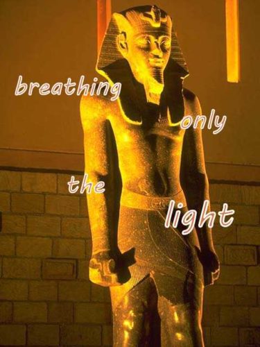 breathing only the light