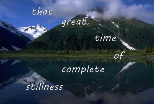 that great time of complete stillness