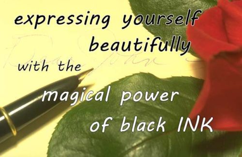 expressing yourself beautifully with the magical power of ink
