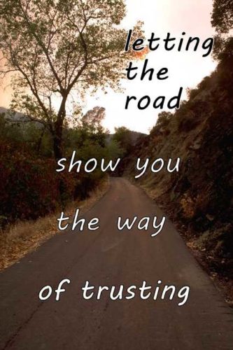 letting the road show you the way of trusting
