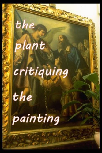 the plant critiquing the painting