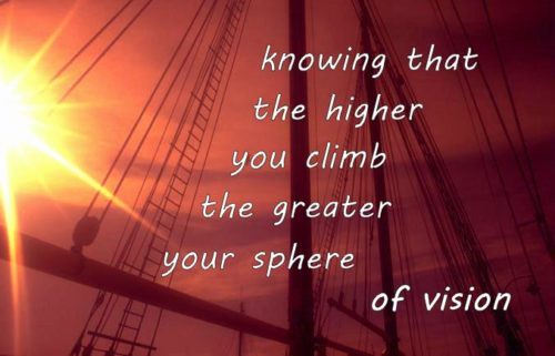 knowing-that-the-higher-you-climb-the-greater-your-sphere-of-vision