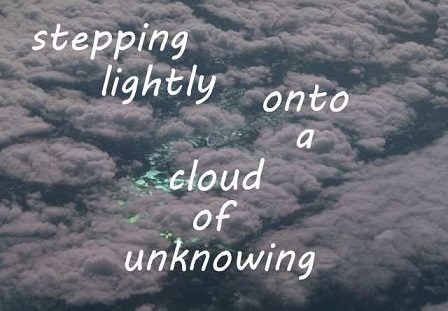 stepping-lightly-onto-a-cloud-of-unknowing