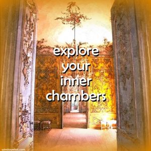 Explore your inner chambers