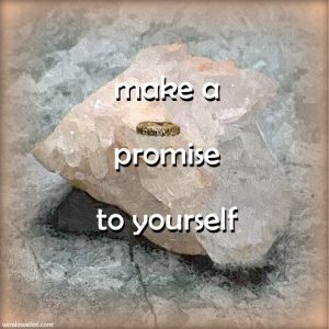 Make a promise to yourself