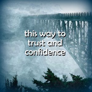 This way to trust and confidence