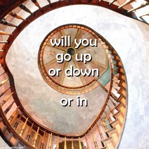 Will you go up or down or in?