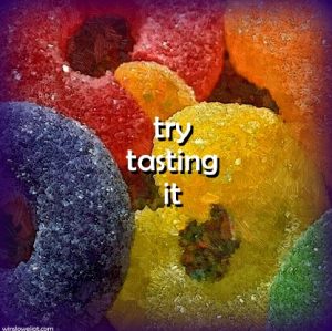 Try tasting it