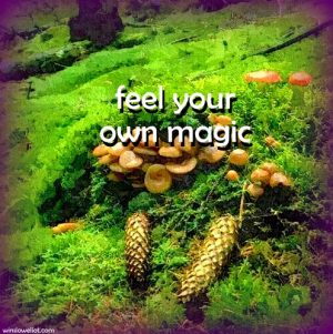 Feel your own magic