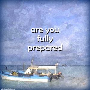 Are you fully prepared?