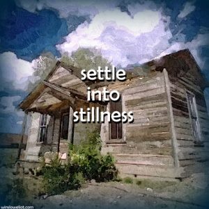 Settle into stillness