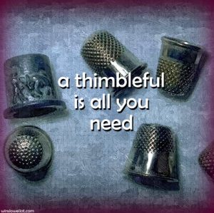 A thimbleful is all you need