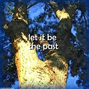 Let it be the past