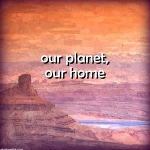 Our planet, our home