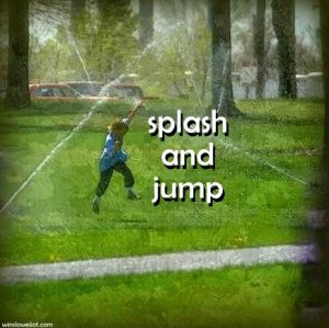 Splash and jump