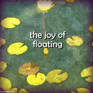 The joy of floating