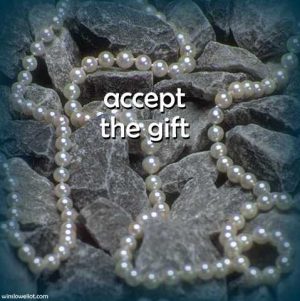 Accept the gift