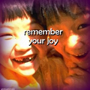 Remember your joy