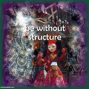 Be without structure