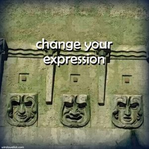 Change your expression