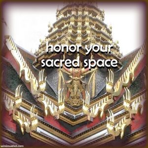 Honor your sacred space