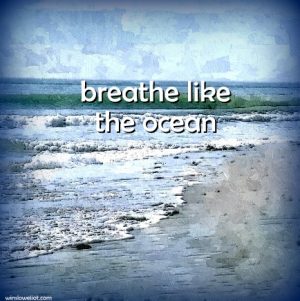 Breathe like the ocean