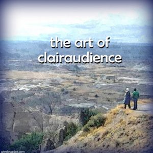 The art of clairaudience
