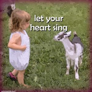 Let your heart sing